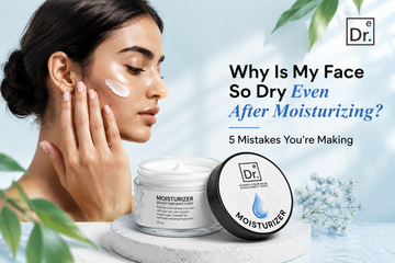Why Does Your Skin Feel Dry Even After Moisturizing?